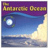The Antarctic Ocean door Anne Yivisaker