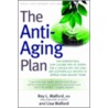 The Anti-Aging Plan by Roy L. Walford