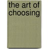 The Art Of Choosing by Sheena Iyengar