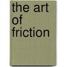 The Art Of Friction door Charles Blackstone