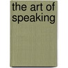 The Art Of Speaking door James Burgh