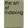 The Art of Indexing door Larry S. Bonura