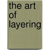 The Art of Layering door Onbekend