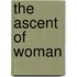 The Ascent of Woman