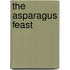 The Asparagus Feast