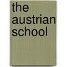 The Austrian School door Jesus Huerta De Soto