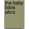 The Baby Bible Abcs door Robin Currie
