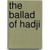 The Ballad Of Hadji door Sir Ian Hamilton