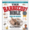 The Barbecue! Bible by Steven Raichlen