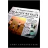 The Battle We Fight by John Longenecker Jr.