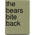 The Bears Bite Back