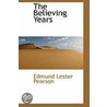 The Believing Years door Edmund Lester Pearson