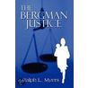 The Bergman Justice door Ralph L. Myers