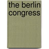 The Berlin Congress door Henry Fraser Munro