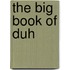 The Big Book of Duh