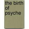 The Birth Of Psyche door L. Charles Baudouin