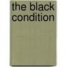 The Black Condition door Onbekend