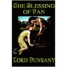 The Blessing Of Pan door Edward Plunkett Dunsany