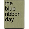 The Blue Ribbon Day door Katie Couric