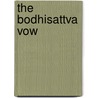 The Bodhisattva Vow door Sonam