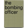 The Bombing Officer door Jerome Doolittle