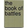 The Book Of Battles door Edward Shelton