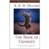 The Book Of Changes door R.H.W. Dillard
