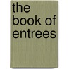The Book Of Entrees door Thomas Jefferson Murrey