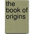 The Book Of Origins
