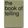 The Book Of Telling door Sharona Muir