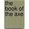 The Book Of The Axe door George Philip R. Pulman