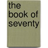 The Book of Seventy door Alicia Suskin Ostriker