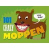 101 crazy moppen voor kids! by J. Jager