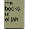 The Books of Elijah door Michael E. Stone