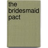 The Bridesmaid Pact by Julia Williams