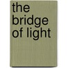 The Bridge Of Light door Alpheus Hyatt Verrill