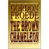 The Brown Chameleon door Gordon Froede