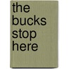 The Bucks Stop Here door Jim Parton