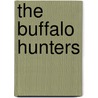 The Buffalo Hunters door Wayne C. Lee