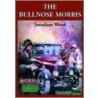 The Bullnose Morris by Jonathan Wood