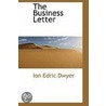 The Business Letter by Ion Edric Dwyer