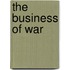 The Business Of War