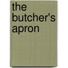 The Butcher's Apron by Diane Wakoski