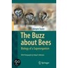 The Buzz About Bees door Jurgen Tautz