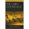 The Cairo Consensus door Saul Halfon