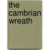 The Cambrian Wreath door Thomas Jeffrey Llewelyn Prichard