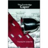 The Cambridge Caper door Thomas W. Underhill