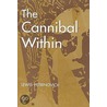 The Cannibal Within by Lewis F. Petrinovich