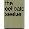 The Celibate Seeker by Shawn Nevins