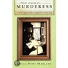The Child Murderess door Madland Helga